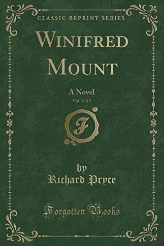 Beispielbild fr Winifred Mount, Vol 2 of 2 A Novel Classic Reprint zum Verkauf von PBShop.store US