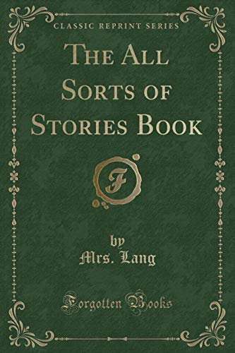 Stock image for The All Sorts of Stories Book Classic Reprint for sale by PBShop.store US