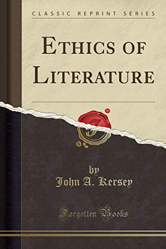 9781333405113: Ethics of Literature (Classic Reprint)