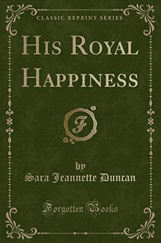 Stock image for His Royal Happiness Classic Reprint for sale by PBShop.store US