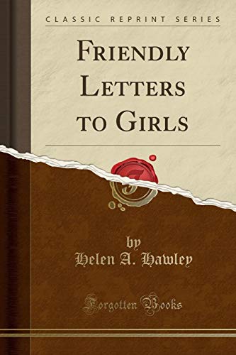 Imagen de archivo de Friendly Letters to Girls Classic Reprint a la venta por PBShop.store US