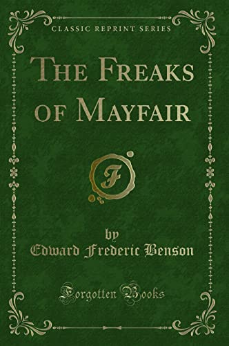 Stock image for The Freaks of Mayfair Classic Reprint for sale by PBShop.store US