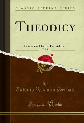 Stock image for Theodicy, Vol 3 Essays on Divine Providence Classic Reprint for sale by PBShop.store US