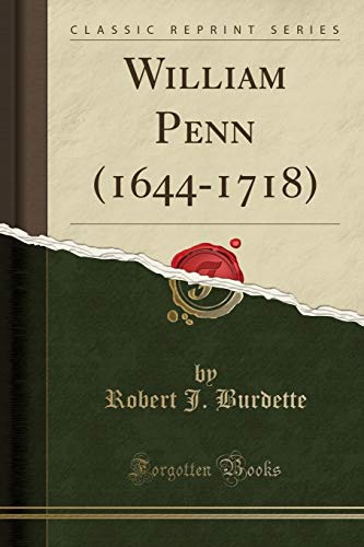 Stock image for William Penn 16441718 Classic Reprint for sale by PBShop.store US