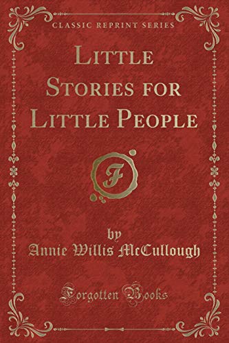 Imagen de archivo de Little Stories for Little People Classic Reprint a la venta por PBShop.store US