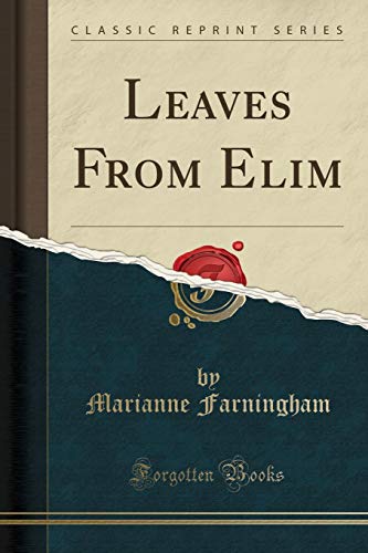 Stock image for Leaves From Elim Classic Reprint for sale by PBShop.store US