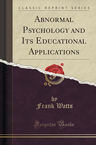 Imagen de archivo de Abnormal Psychology and Its Educational Applications Classic Reprint a la venta por PBShop.store US