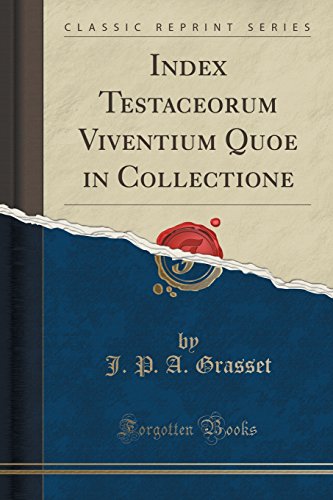 Stock image for Index Testaceorum Viventium Quoe in Collectione Classic Reprint for sale by PBShop.store US