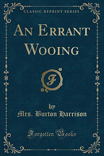 Stock image for An Errant Wooing Classic Reprint for sale by PBShop.store US