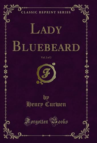 Stock image for Lady Bluebeard, Vol 2 of 2 Classic Reprint for sale by PBShop.store US