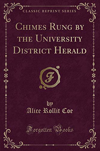 Beispielbild fr Chimes Rung by the University District Herald Classic Reprint zum Verkauf von PBShop.store US