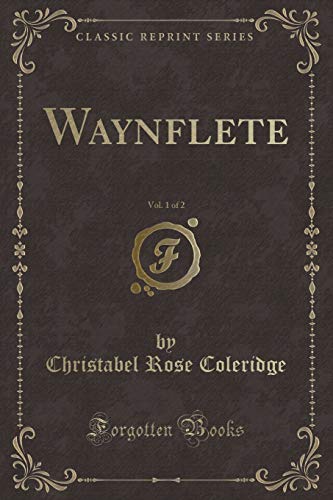 Stock image for Waynflete, Vol 1 of 2 Classic Reprint for sale by PBShop.store US