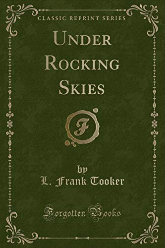 Beispielbild fr Under Rocking Skies Classic Reprint zum Verkauf von PBShop.store US