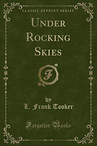 Imagen de archivo de Under Rocking Skies Classic Reprint a la venta por PBShop.store US