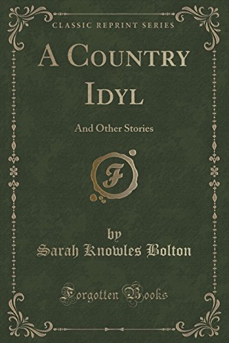 Stock image for A Country Idyl And Other Stories Classic Reprint for sale by PBShop.store US