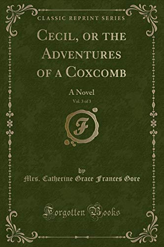 Immagine dell'editore per Cecil, or the Adventures of a Coxcomb, Vol 3 of 3 A Novel Classic Reprint venduto da PBShop.store US