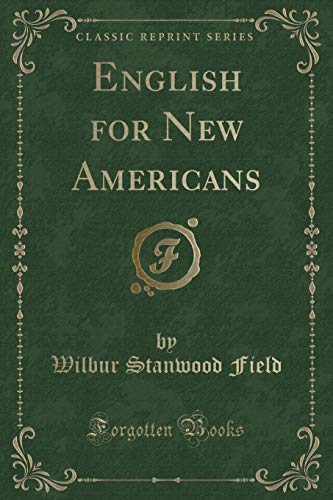 Stock image for English for New Americans Classic Reprint for sale by PBShop.store US