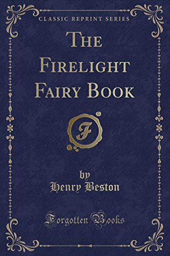 Stock image for The Firelight Fairy Book Classic Reprint for sale by PBShop.store US