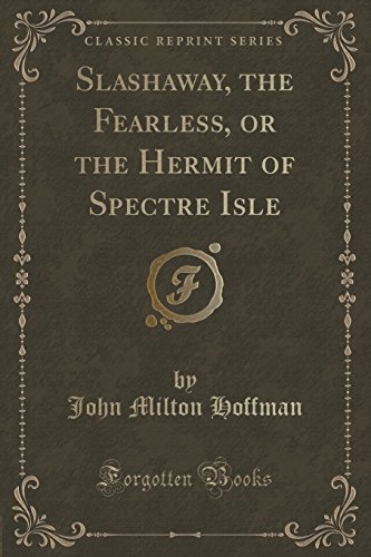 Beispielbild fr Slashaway, the Fearless, or the Hermit of Spectre Isle Classic Reprint zum Verkauf von PBShop.store US