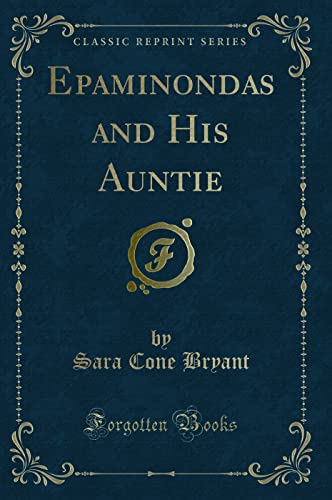 Imagen de archivo de Epaminondas and His Auntie Classic Reprint a la venta por PBShop.store US