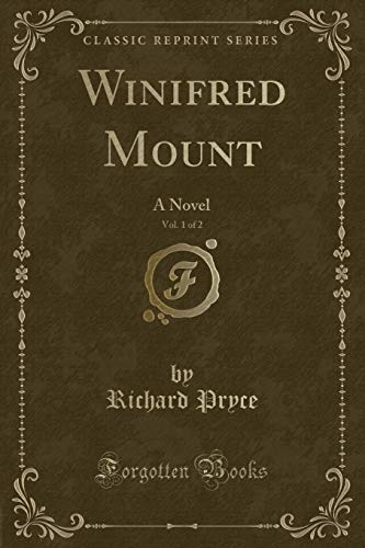 Beispielbild fr Winifred Mount, Vol 1 of 2 A Novel Classic Reprint zum Verkauf von PBShop.store US
