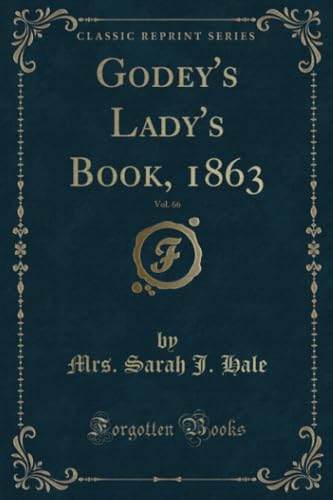 9781333488499: Godey's Lady's Book, 1863, Vol. 66 (Classic Reprint)