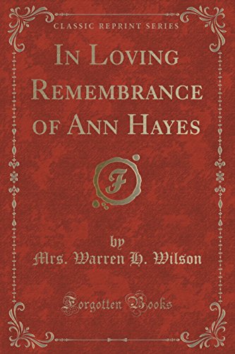 Stock image for In Loving Remembrance of Ann Hayes Classic Reprint for sale by PBShop.store US