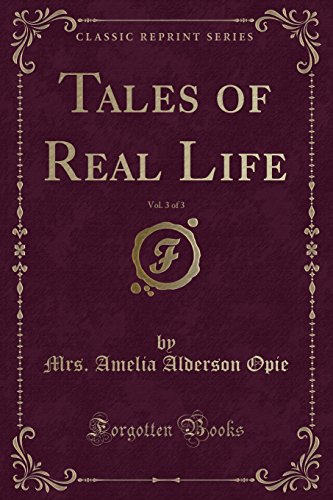 Beispielbild fr Tales of Real Life, Vol 3 of 3 Classic Reprint zum Verkauf von PBShop.store US