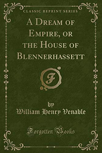 Imagen de archivo de A Dream of Empire, or the House of Blennerhassett Classic Reprint a la venta por PBShop.store US