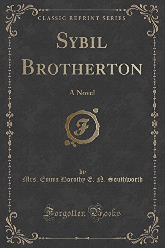 9781333502591: Sybil Brotherton: A Novel (Classic Reprint)