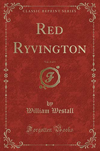 Beispielbild fr Red Ryvington, Vol 2 of 3 Classic Reprint zum Verkauf von PBShop.store US