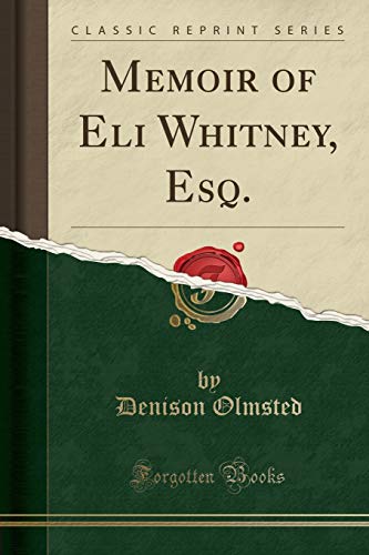 Imagen de archivo de Memoir of Eli Whitney, Esq Classic Reprint a la venta por PBShop.store US