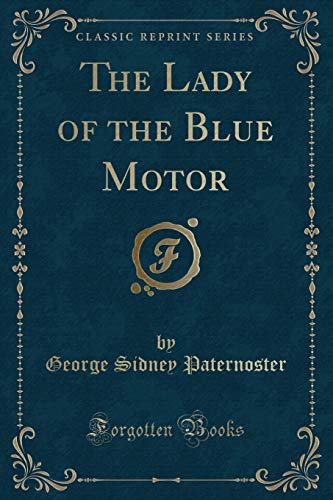 Beispielbild fr The Lady of the Blue Motor Classic Reprint zum Verkauf von PBShop.store US