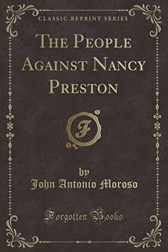 Imagen de archivo de The People Against Nancy Preston Classic Reprint a la venta por PBShop.store US