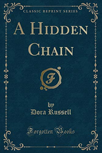 Imagen de archivo de A Hidden Chain Classic Reprint a la venta por PBShop.store US