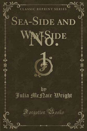 Stock image for SeaSide and WaySide No 1 Classic Reprint for sale by PBShop.store US