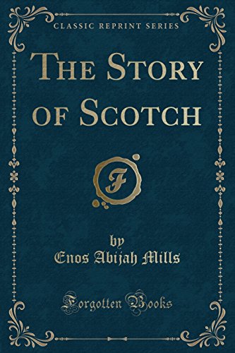Stock image for The Story of Scotch Classic Reprint for sale by PBShop.store US
