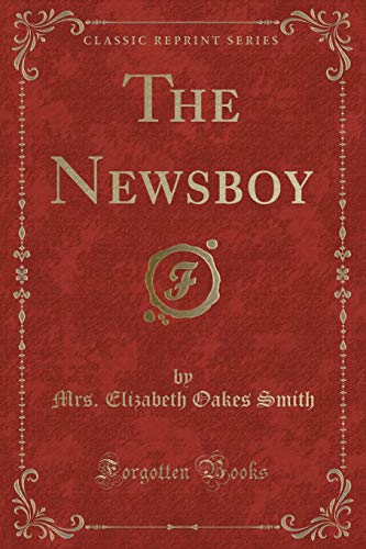 Beispielbild fr The Newsboy (Classic Reprint) zum Verkauf von Buchpark