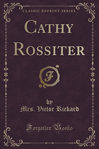 9781333569839: Cathy Rossiter (Classic Reprint)