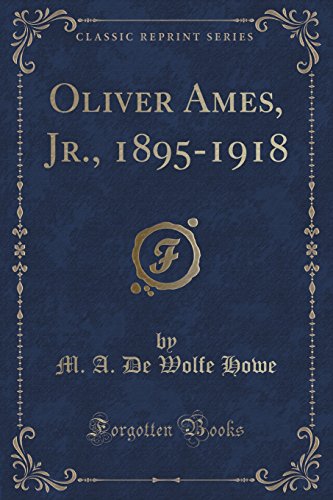 Stock image for Oliver Ames, Jr, 18951918 Classic Reprint for sale by PBShop.store US