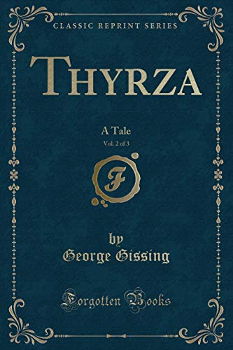 Beispielbild fr Thyrza, Vol 2 of 3 A Tale Classic Reprint zum Verkauf von PBShop.store US