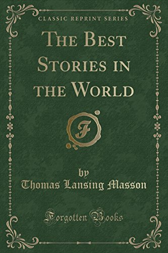 Stock image for The Best Stories in the World Classic Reprint for sale by PBShop.store US