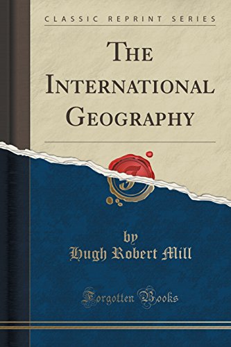 Beispielbild fr The International Geography Classic Reprint zum Verkauf von PBShop.store US