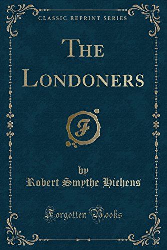 Imagen de archivo de The Londoners Classic Reprint a la venta por PBShop.store US