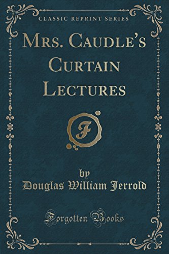 Stock image for Mrs Caudle's Curtain Lectures Classic Reprint for sale by PBShop.store US