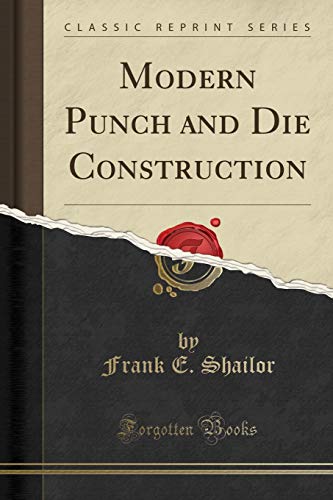 9781333592752: Modern Punch and Die Construction (Classic Reprint)