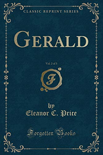 Beispielbild fr Gerald, Vol 2 of 3 Classic Reprint zum Verkauf von PBShop.store US