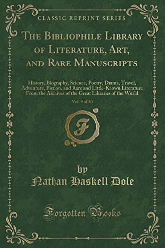 Beispielbild fr The Bibliophile Library of Literature, Art, and Rare Manuscripts, Vol. 9 of 30 zum Verkauf von Forgotten Books