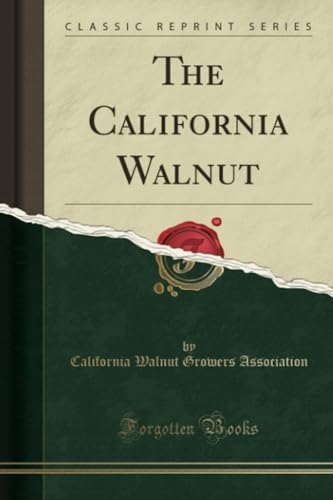 Stock image for The California Walnut Classic Reprint for sale by PBShop.store US