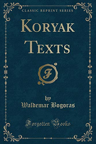 Stock image for Koryak Texts Classic Reprint for sale by PBShop.store US